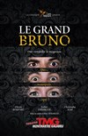 Le Grand Bruno - Théâtre Montmartre Galabru