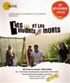 Les vivants et les morts - Théâtre El Duende