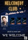 Welcomedy club: le plateau du rire - We welcome 