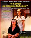 Cet amour qui manque à tout amour - L'Optimist