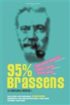 95% Brassens - Théâtre Silvia Monfort