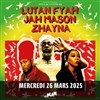 Lutan Fyah + Jah Mason + Zhayna - Le Plan - Grande salle