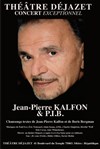 Jean Pierre Kalfon & P.I.B - Théâtre Déjazet