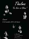 Thelma : En noir et blanc - Le Rigoletto