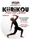 Kiirikou dans Kiirikou fait son show - Théâtre Le Bout