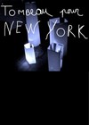 Tombeau pour New York - Comédie Nation