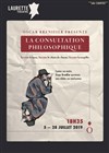 La consultation philosophique - Laurette Théâtre Avignon - Petite salle