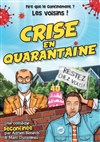 Crise en quarantaine - Théâtre municipal de Muret