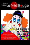 Le clown a perdu son nez rouge - Le Nez Rouge