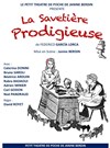 La Savetière Prodigieuse - Le Petit Théâtre de Poche