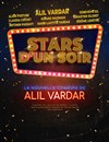 Stars d'un soir avec Alil Vardar - La Grande Comédie - Salle 1