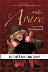 L'Avare - Théâtre Fontaine