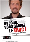 Un jour, vous saurez le Truc! - L'Instinct Théâtre