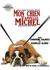 Mon chien s'appelle Michel - Théâtre de l'Avant-Scène