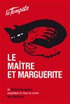 Le Maître et Marguerite - Théâtre de la Tempête - Cartoucherie