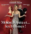 Molière, l'Opéra et... les Femmes ! - Rouge Gorge