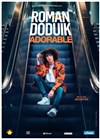 Roman Doduik dans ADOrable - Casino Théâtre Barrière