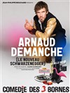 Arnaud Demanche - Comédie des 3 Bornes