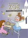 À l'Opéra Zoé - Théâtre des Préambules