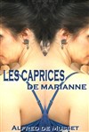Les caprices de Marianne - Théâtre de l'Eau Vive