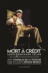 Mort à Crédit - Théâtre Essaion