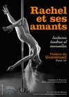 Rachel et ses amants - Théâtre du Gouvernail