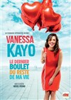 Vanessa Kayo dans Le dernier boulet du reste de ma vie - Comédie Le Mans