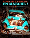 Romain Barreda dans En marche ! - One More