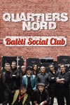 Quartiers Nord : Baleti social club - Espace de L'huveaune
