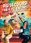Au secours, on a des enfants ! - Théâtre à l'Ouest