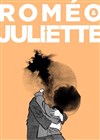 Roméo et Juliette - Espace Roseau Teinturiers