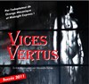 Vices & Vertus - L'Antidote Théâtre