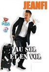 Jeanfi le terrible dans Jeanfi le terrible au sol et en vol - Spotlight