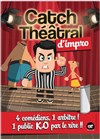 Le Catch d'Improvisation théâtrale - Théâtre Ronny Coutteure