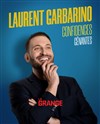 Laurent Garbarino dans Confidences gênantes - La Grange