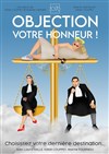 Objection votre honneur ! - Théâtre Monsabré