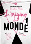 L'Origine du Monde - Le Chatbaret