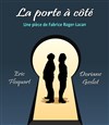 La porte à côté - Théâtre Le Préau
