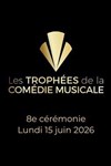8ème Cérémonie des Trophées de la Comédie Musicale - Théâtre Mogador