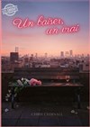 Un baiser, un vrai - Théâtre le Tribunal
