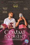 Comme ils disent - La Comédie de Metz