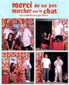 Merci de ne pas marcher sur le chat - Théâtre Les Etoiles
