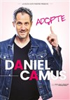 Daniel Camus dans Adopte - Amphithéâtre du Casino de Saint Brevin les Pins
