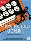 Gare au Gun Gone ! - Théâtre la Maison de Guignol - Café-théâtre