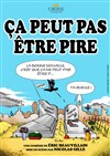 Ca peut pas être pire - La Boite à rire Vendée