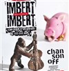 Imbert Imbert : Caprices d'un enfant de 300 000 ans - Théâtre de L'Arrache-Coeur - Salle Barbara Weldens