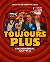 Toujours plus - Théâtre Métro Ateliers