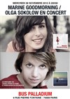 Olga Sokolow + Marine Goodmorning - Le Bus Palladium