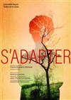 S'adapter - Théâtre de la Violette