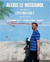 Alexis Le Rossignol dans Un tantinet chamboulé par les choses - Gare du Midi